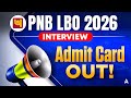 PNB LBO 2026 Interview Admit Card Out | How to Download Admit Card?