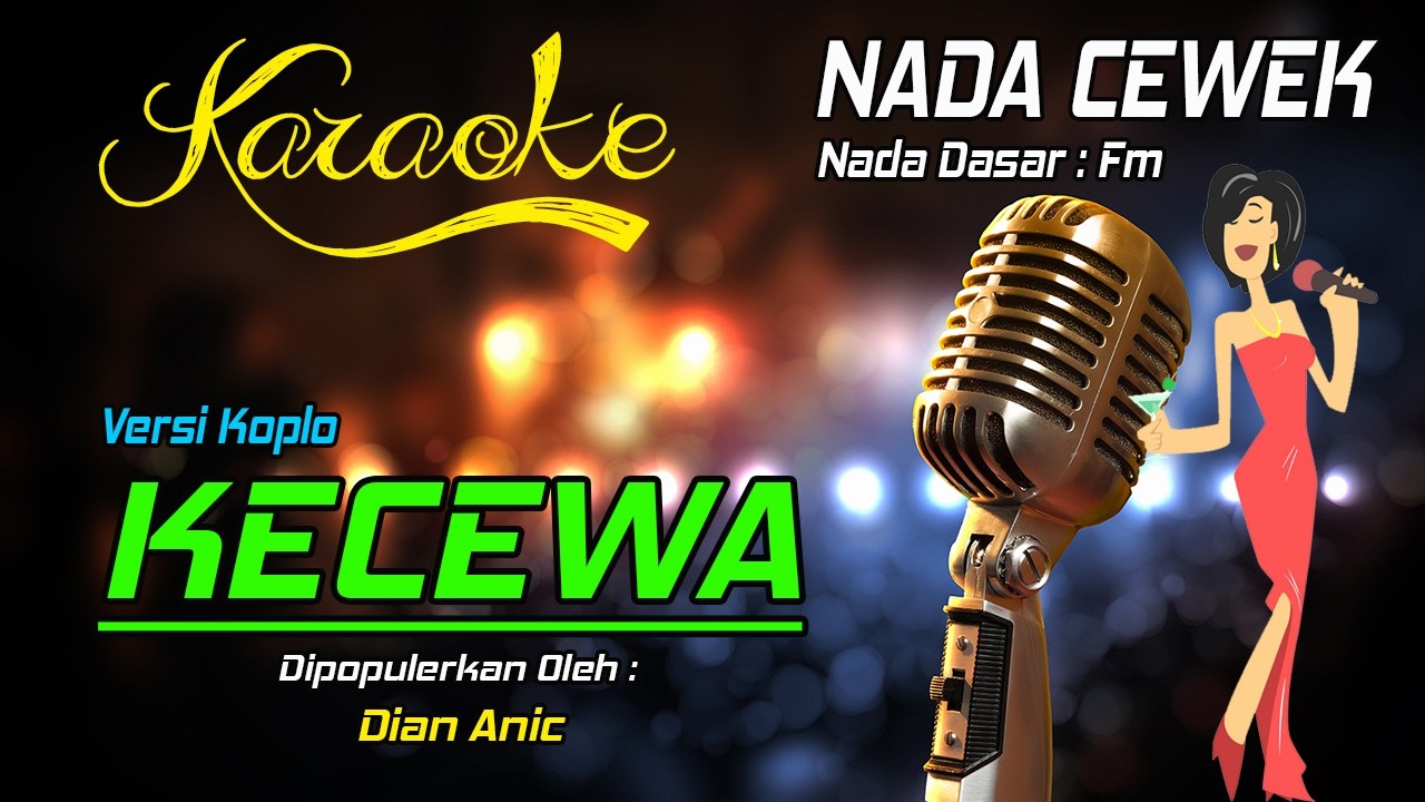 Karaoke KECEWA - Dian Anic  Nada Cewek
