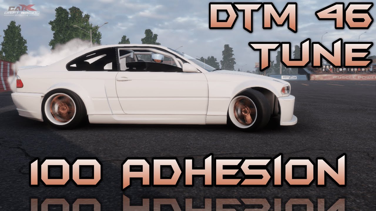 CarX Drift Racing 100 ADH DTM 46 / BMW M3 E46 Ultimate Drift Setup