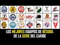 Los Mejores equipos de Béisbol de la Serie del Caribe │Dominican Info│