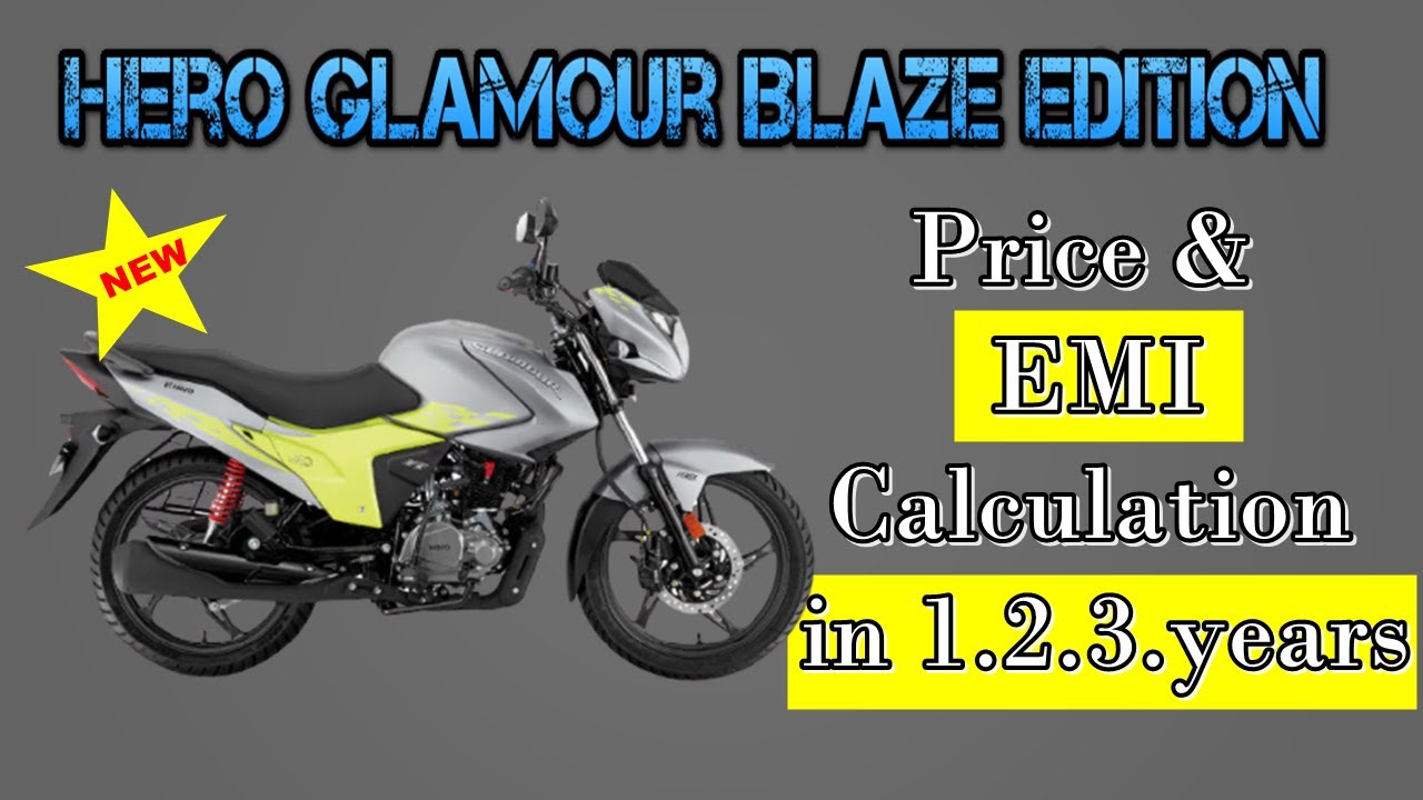 Hero Glamour Blaze Edition Price Emi Calculation In 1 2 3 Years Youtube