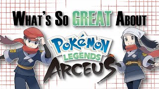 What's So Great About Pokemon Legends: Arceus? - Better Late Than Never