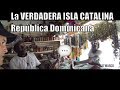La VERDADERA ISLA CATALINA - República Dominicana