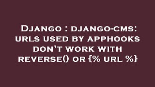 Django : django-cms: urls used by apphooks don't work with reverse() or {% url %}