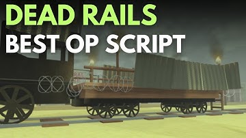 Dead Rails Script | Aimbot, Auto Kill, ESP, God Mode! 🚂🔥 [Pastebin OP]