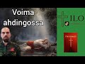 Ilmestystä sanasta - Voima ahdingossa