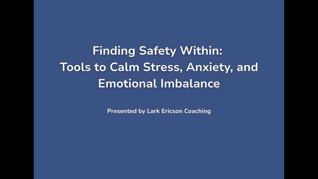 Finding Safety Within: Tools to Calm Stress, Anxiety, and Emotional Imbalance