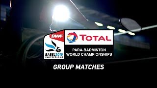 LIVE Total BWF Para-Badminton World Championships 2019 - Group Matches - Wheelchair Hall | DAY 02