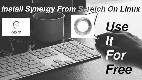 Synergy Scratch Build On Ubuntu/Debian Based Linux Distributions..Use Synergy for Free