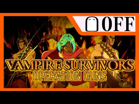 オフ悪霊「Vampire Survivors: Operation Guns」 20240509