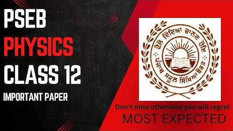 Class 12 physics paper / pseb class 12 physics paper / physics pseb / class 12 pseb / #pseb #physics