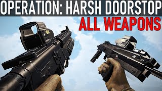 Operation: Harsh Doorstop - All Weapons