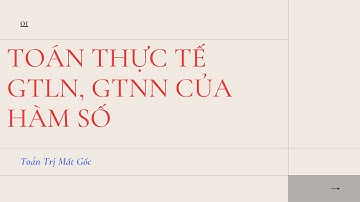 [TOÁN 12] TOÁN THỰC TẾ - GTLN, GTNN CỦA HÀM SỐ