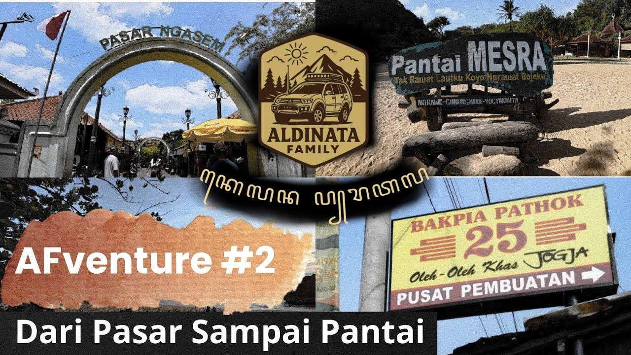 #2 AFventure KELANA PRATALA JOGJA | Pasar Ngasem Jogja , Pantai Mesra , Sampai Pabrik Bakpia . 