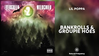 Lil Poppa - Bankrolls & Groupie Hoes (feat. Stunna 4 Vegas) (432Hz)