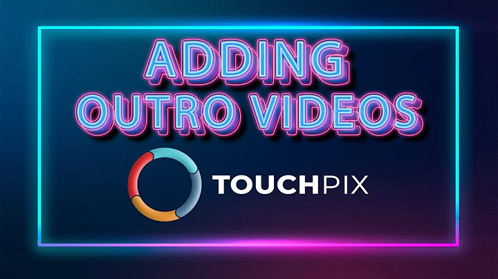 How To Add Outro Videos In Touchpix
