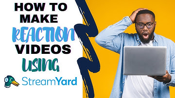 How to make reaction videos using Streamyard