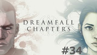 Dreamfall Chapters #34: The Aftermath