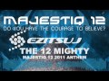 Ezitsuj - The 12 Mighty (Majestiq 12 Anthem 2011)