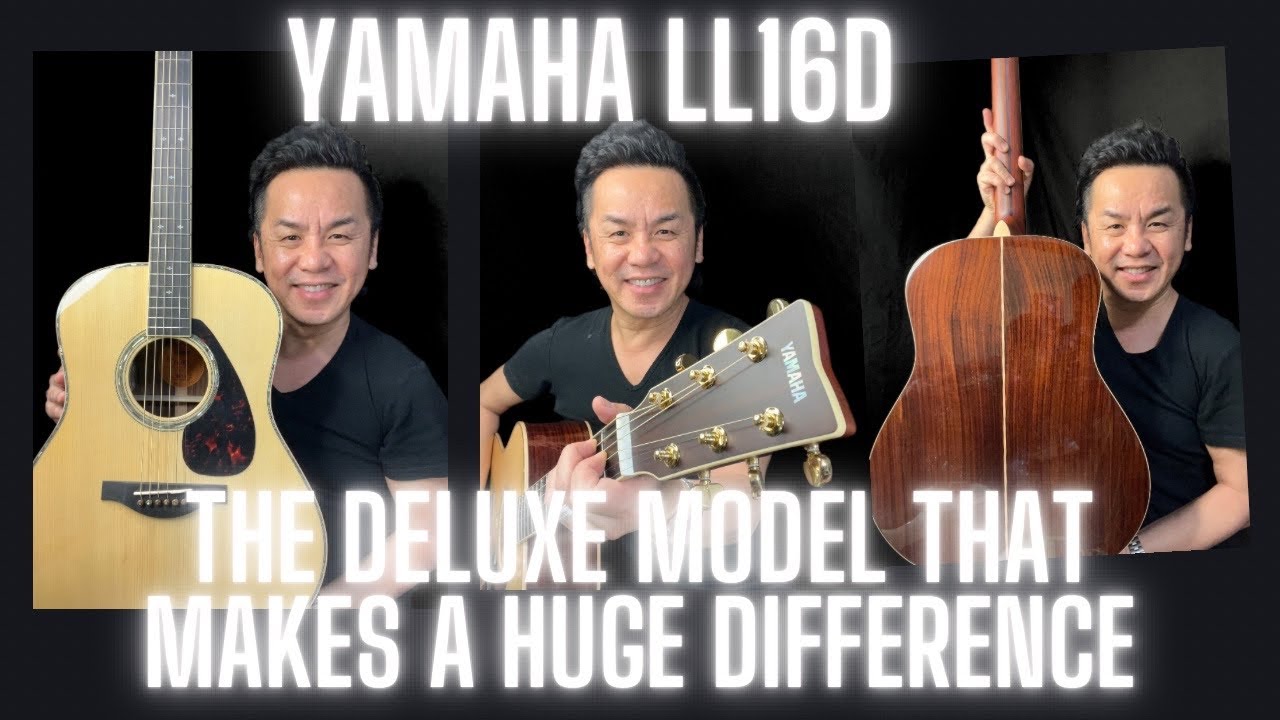 DELUXE VERSION DOES MAKE A DIFFERENCE- YAMAHA LL16D Deluxe model