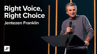 Right Voice, Right Choice | Jentezen Franklin