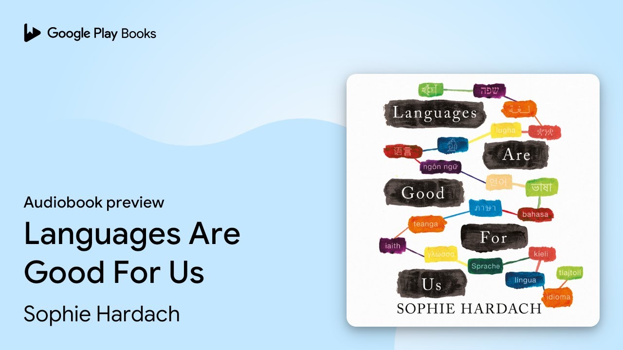 Languages Are Good For Us by Sophie Hardach · Audiobook preview