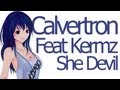 Dubstep - Calvertron Feat. Kermz - She Devil