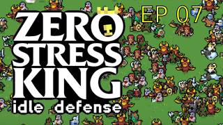 Zero Stress King: Idle Defense Ep 07 New release, Full gameplay, casual gaming