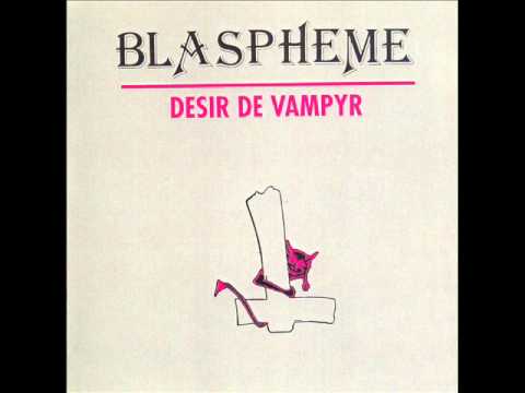 Blaspheme Désir De Vampyr 
