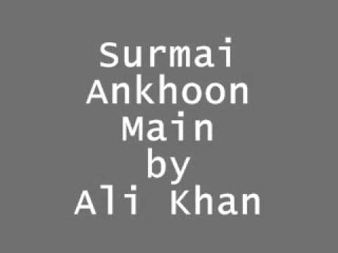 Surmai Ankhoon Main   Ali Khan
