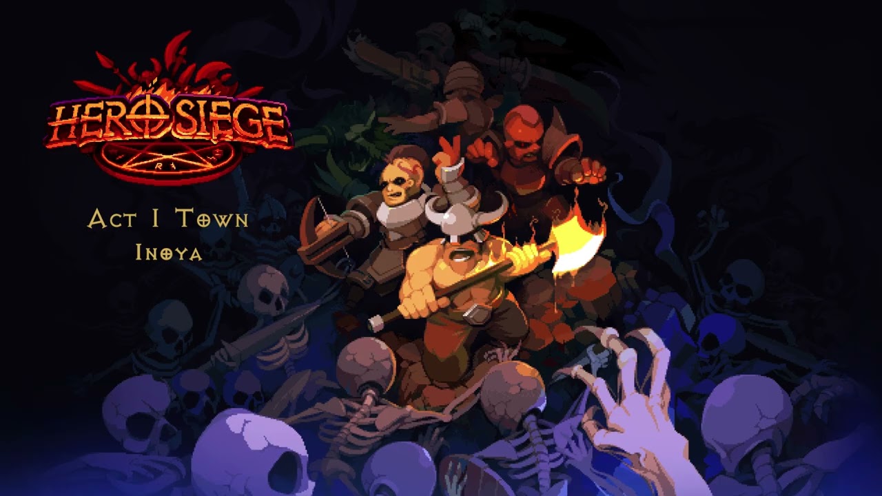 Hero Siege OST Act I Town, Inoya