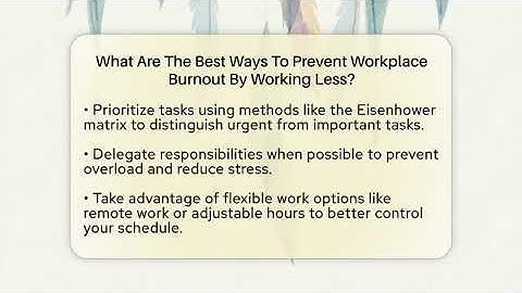 What Are The Best Ways To Prevent Workplace Burnout By Working Less? - Millennial Health Hub