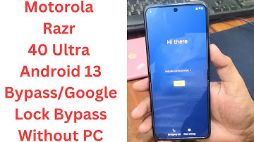 Motorola Razr 40 Ultra Android 13 Bypass/Google Lock Bypass Without PC - motorola razr 40 ultra frp