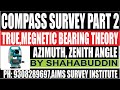 Compass Surveying: Meridians &amp; Bearing| True &amp; Magnetic Angle Support Sokkia Total Station Hindi P2