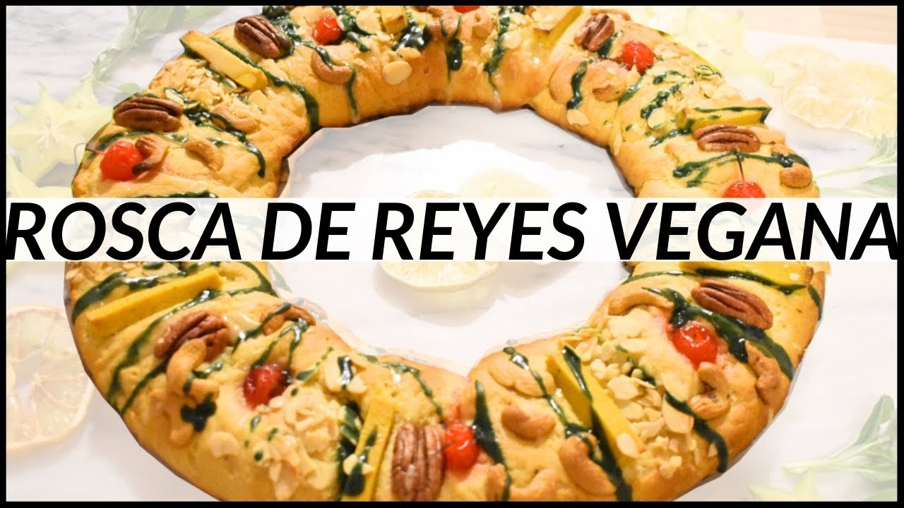 ROSCA DE REYES VEGANA | Rellena de Crema Pastelera y Cajeta