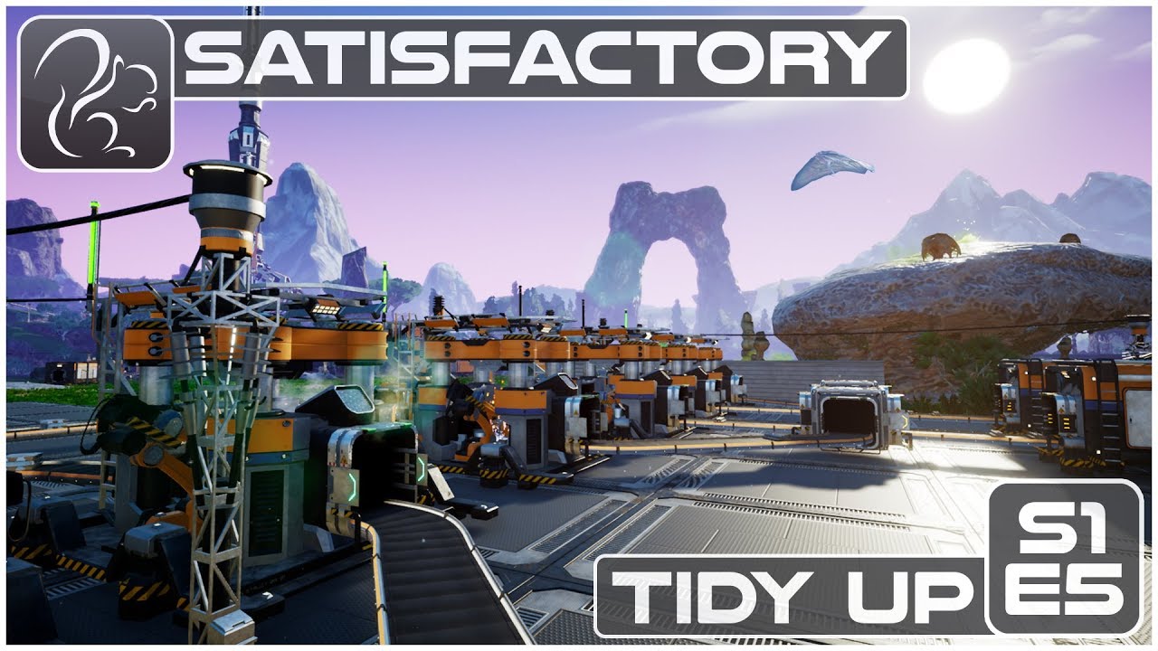 Satisfactory - Эпизод 5 - Tidy Up