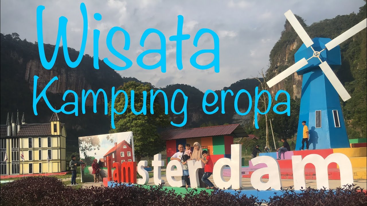 Wisata Kampung Eropa Kota Payakumbuh Sumbar - YouTube