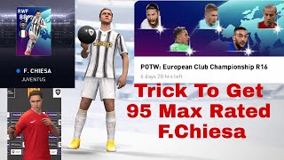 TRICK TO GET F.CHIESA IN POTW EUROPEAN CLUB CHAMPIONSHIP | PES 2021 MOBILE
