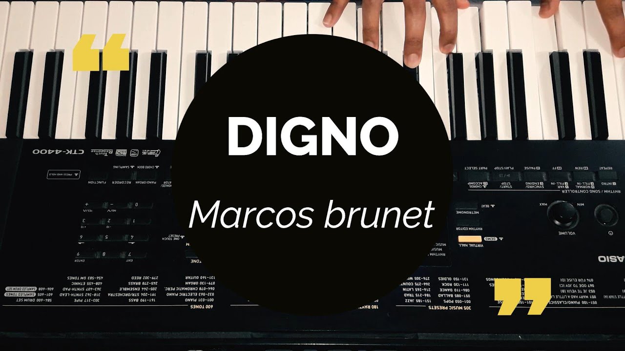 "Digno"- Marcos Brunet-(Piano Cover) *INSTRUMENTAL*