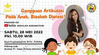Gangguan Artikulasi Pada Anak, Bisakah Diatasi