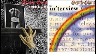GENTLE GIANT - FREE HAND VS IN'TERVIEW (For Jacob Smith)