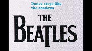 Beatles Dance steps like the Shadows (remastered)