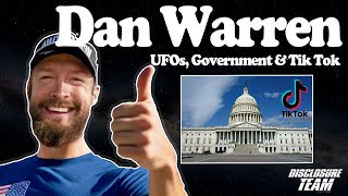 Dan Warren - UFOs, Government & Tik Tok