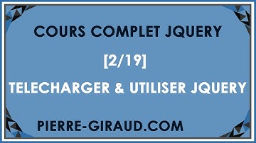 COURS COMPLET JQUERY [2/19] - Télécharger et utiliser jQuery