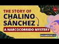 The History of Chalino Sánchez: An Amateur Mini-Documentary
