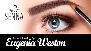 Perfect Brow Tutorial By Eugenia Weston Of Senna Cosmetics