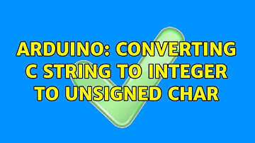 Arduino: Converting c string to integer to unsigned char