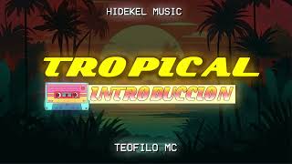 02 - Teofilo Mc - Introduccion Tropical Tracks 2022