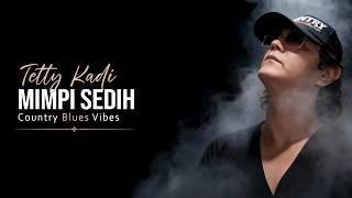 Sad Dream  Tetty Kadi country Blues Cover  Himawan Resi
