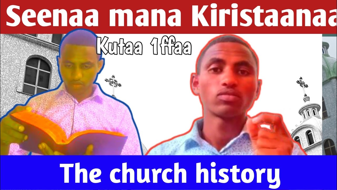 Seenaa mana Kiristaanaa sadarkaa Addunyaatti #part 1 @Samueldereje2 